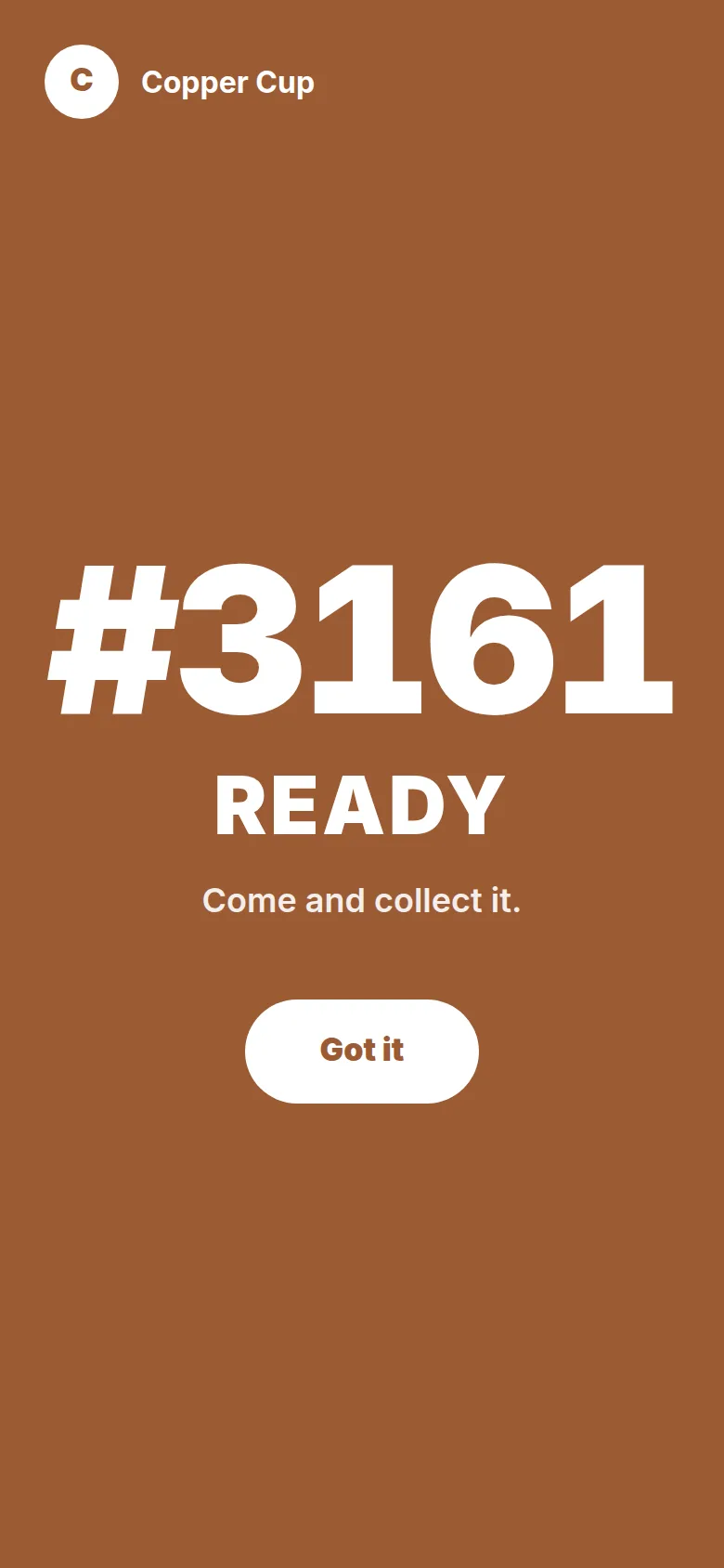 The customer's phone: #3161 Ready, come and collect it.